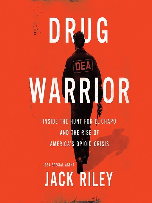 Title details for Drug Warrior by Jack Riley - Available